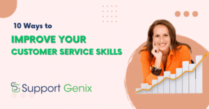 10 Ways To Improve Your Customer Service Skills Support Genix