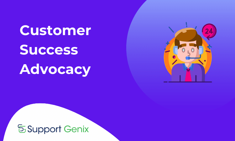 Customer Success Advocacy