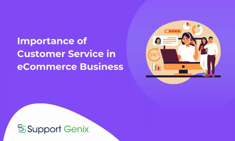 Importance of Customer Service in eCommerce Business
