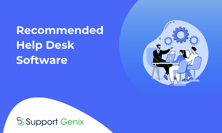 Top Recommended Help Desk Software