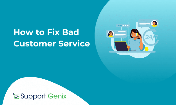 How to Fix Bad Customer Service