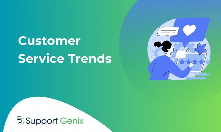 Customer Service Trends