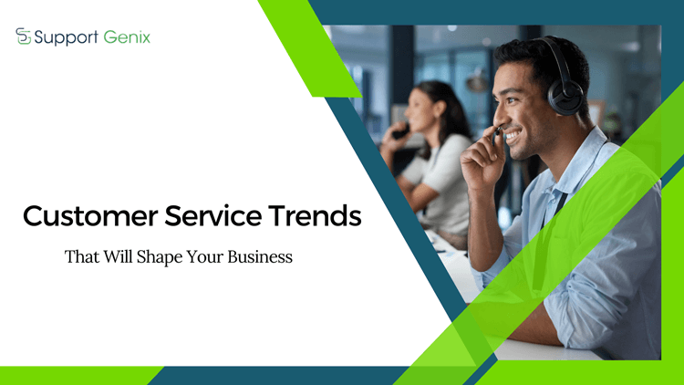 Customer Service Trends