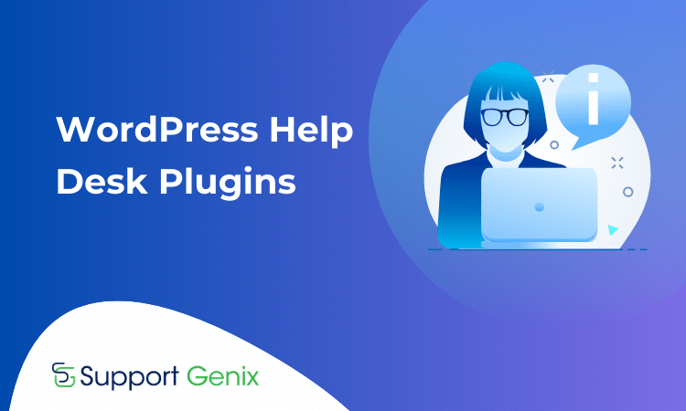 Top 6 WordPress Help Desk Plugins