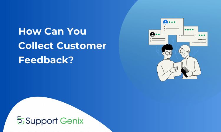 How Can You Collect Customer Feedback