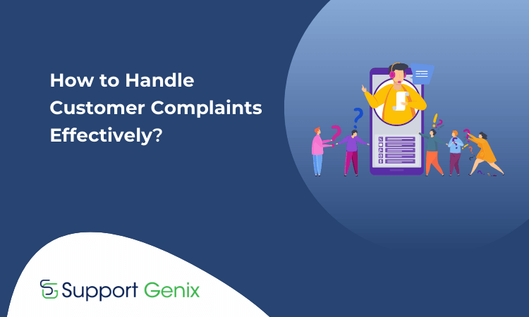 How To Handle Customer Complaints Effectively Best Practices And Strategies Support Genix 7107