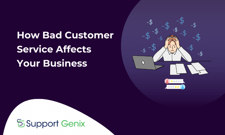 How Bad Customer Service Affects Your Business