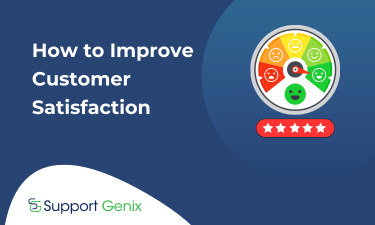 How to Improve Customer Satisfaction