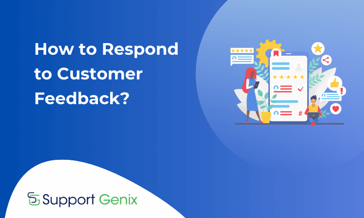 How to Respond to Customer Feedback