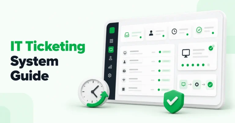 What is an IT Ticketing System? How It Saves Your Business 40-60% Time