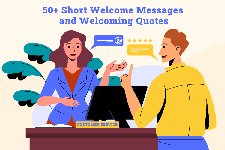 Welcome Messages and Quote for Customer Support