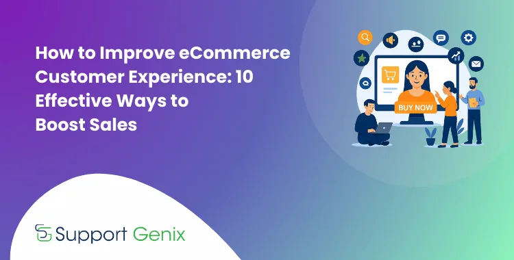 How to Improve eCommerce Customer Experience